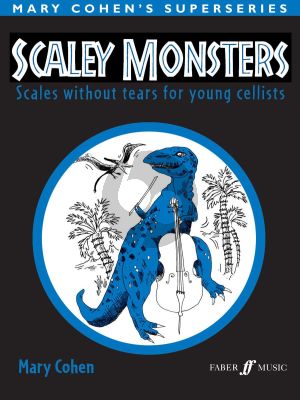 Cohen Scaley Monsters for Cello (Scales without tears for the young Cellists)