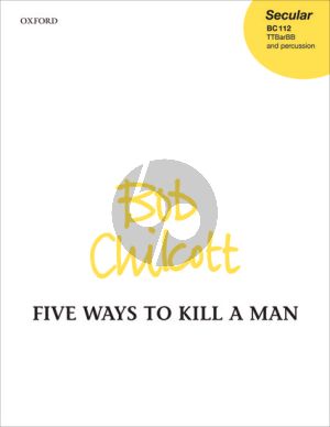 Chilcott 5 Ways to Kill a Man TTBarBB and Percussion