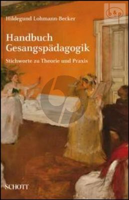 Handbuch Gesangspaedagogik (Stichworte zu Theorie und Praxis) (Hardcover)