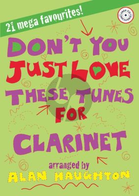 Haughton Don't You Just Love these Tunes for Clarinet (21 Mega Favourites) (Bk-Cd) (very easy)