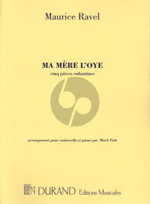 Ravel Ma Mere L'Oye pour Violoncello et Piano (arrangement par Mark Fish)
