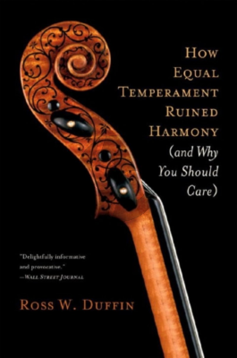 How Equal temperament Ruined Harmony and Why You Should Care