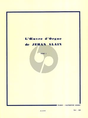 Alain L'Oeuvre d'Orgue Vol. 1 (editeur Marie Claire Alain)