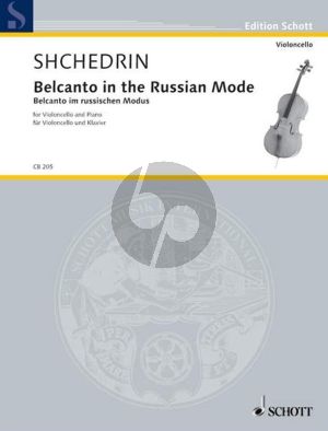 Shchedrin Belcanto in the Russian Mode for Violoncello and Piano