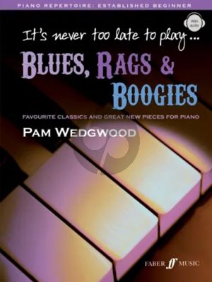 Wedgwood It's Never Too Late to Play Blues-Rags & Boogies - Book with Audio Online (Easy to Intermediate Level)