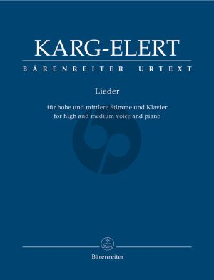 Karg-Eletrt Lieder High and Medium Voice and Piano (Barenreiter-Urtext) (germ.)