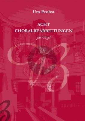 Probst 8 Chorale Preludes and Settings Orgel