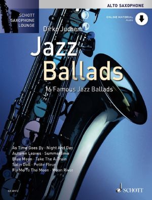 Jazz Ballads (16 Famous Jazz Ballads) Alto Saxophone and Piano (Book with Audio online) (edited by Dirko Juchem)