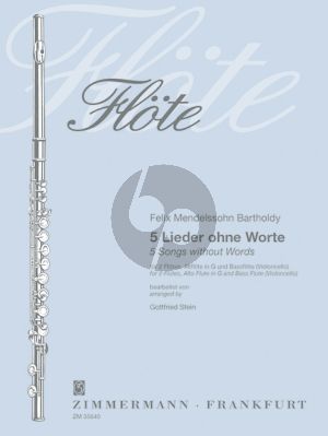 Mendelssohn 5 Lieder ohne Worte 2 Flöten-Alt Fl. [G]- Bass Fl. [Vc] (Part./Stimmen) (arr. Gottfried Stein)