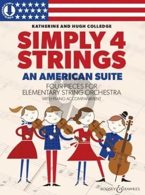 Colledge An American Suite (Simply 4 Strings) Score and Piano Accomp. (4 Pieces for Elementary String Orch.) (Book with Audio online)