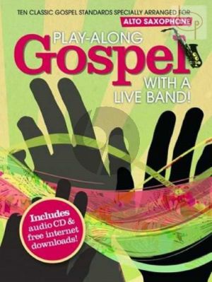 Gospels Play-Along with a Live Band (Alto Sax.) (Bk-Cd)