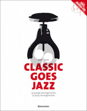 Classic Goes Jazz - 13 Jazzy Arrangements Book with Cd