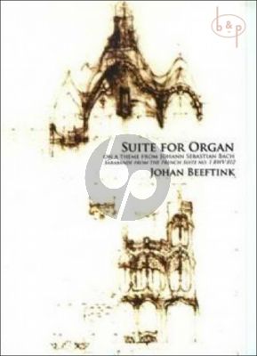 Suite on a theme from J.S.Bach Sarabande from French Suite No.1 BWV 812 Beeftink J.