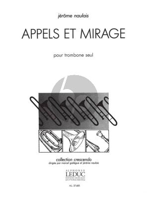 Naulais Appels et Mirage pour Trombone seul