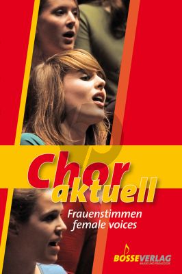 Chor Aktuell Female Voices (72 Songs from all Eras and many Countries) (edited by Kurt Suttner)