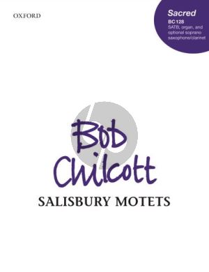 Chilcott Salisbury Motets SATB [with divisions] and Organ