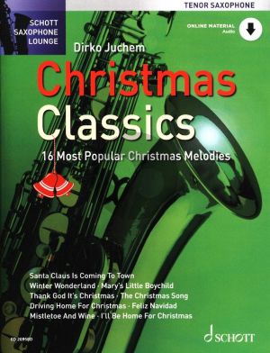 Christmas Classics Tenor Saxophone and Piano (16 Most Popular Christmas Melodies) (Book with Audio online) (edited by Dirko Juchem)