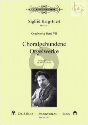 Orgelwerke Vol.7 Choralgebundende Orgelwerke