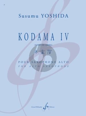 Yoshida Kodama IV (Esprit de L'Arbre) pour Alto Saxophone Seule (Advanced Level - Grade 7 - 8)