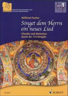 Singet dem Herrn ein neues Lied (Chorale und Motetten durch das Kirchenjahr)