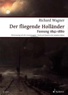 Wagner Der Fliegende Hollander WWV 63 Version of 1842 - 1880 Vocal Score (German)