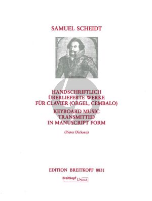 Scheidt Handschriftlich uberlieferte Werke fur Clavier (Orgel/Cembalo) (edited by Pieter Dirksen)