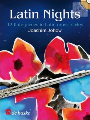 Johow Latin Nights for Flute (12 Pieces in Latin Music Styles) (Bk-Cd) (interm.level)