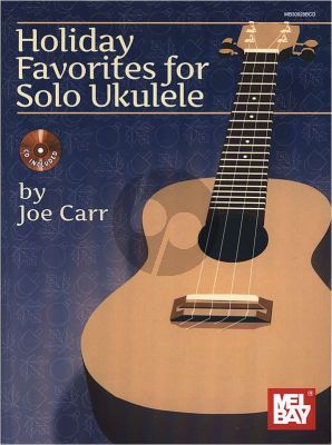 Carr Holiday Favorites for Solo Ukulele (Bk-Cd)