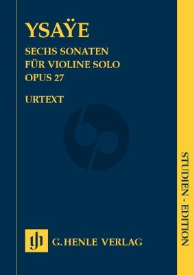Ysaye 6 Sonatas Op.27 for Violine Solo Study Score (Edited by Norbert Gertsch - Fingering and Bowing Eugene Ysaye) (Henle-Urtext)