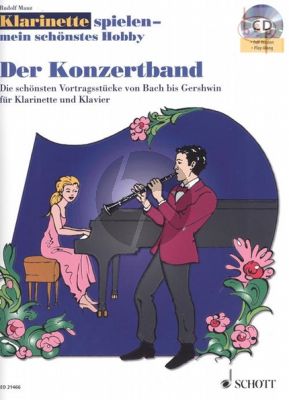 Klarinette Spielen mein schonstes Hobby Der Konzertband (Vortragstucke von Bach bis Gershwin)