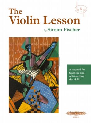 The Violin Lesson - A Manual for Teaching and Self-Teaching the Violin
