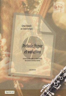 Prelude-Fugue et Variation Op.18 (3 Clar.[Bb]- Clar.[Eb]-Alto Clar.-Bass Clar.-Contrab.Clar.)