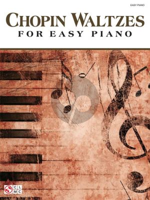 Chopin Waltzes arranged for Easy Piano
