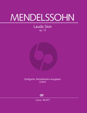 Mendelssohn Lauda Sion MWV A24 Op.73 SATB soli-SATB choir-Orchestra Study Score (edited by R.Larry Todd) (Carus)