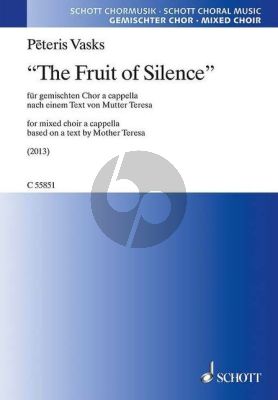 Vasks The Fruit of Silence SATB a cappella (based on text by Mother Teresa)