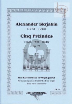 5 Preludes Op. 74 Orgel