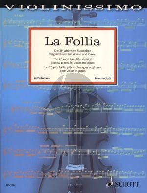 Album Violinissimo Vol. 2 La Follia - 25 schonsten klassischen Originalstucke fur Violine und Klavier (Herausgeber Wolfgang Birtel) (Mittelschwer)