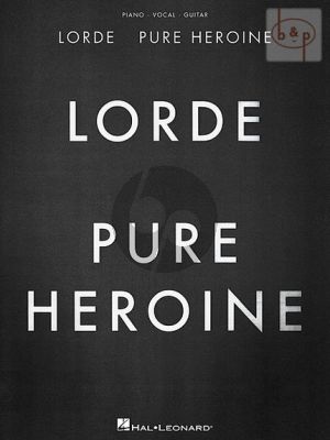 Lorde Pure Heroine Piano-Vocal-Guitar