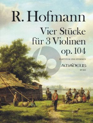 Hofmann 4 Stucke Op.104 fur 3 Violinen Partitur und Stimmen (edited by Bernhard Pauler)