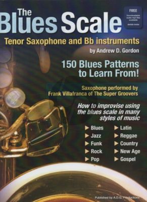 Gordon The Blues Scale - 150 Patterns to Learn from for Tenor Saxophone and Bb Instruments - Book with Cd