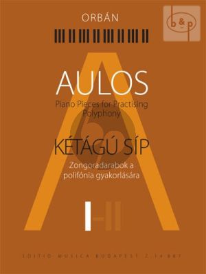Aulos I Piano Pieces for Advanced Players to Practice Polyphony