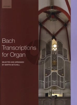 Bach Transcriptions for Organ (selected and arranged by Martin Setchell)