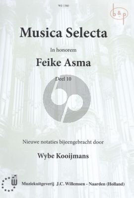 Musica Selecta Vol.10 - In honorem Feike Asma Orgel