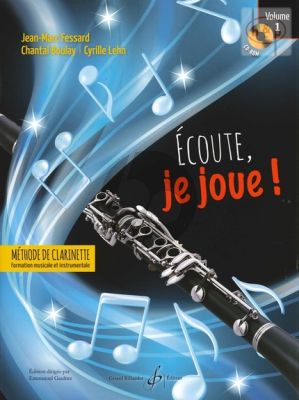 Ecoute, je Joue! Volume 1 Methode de Clarinette