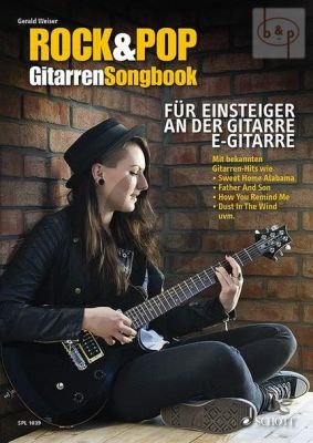 Rock & Pop Gitarrensongbook fur Einsteiger an der Gitarre und E-Gitarre