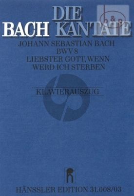 Kantate BWV 8 Liebster Gott, wenn werd ich sterben (Vocal Score)
