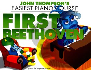 Thompson's Easiest Piano Course: First Beethoven