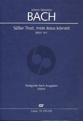 Bach Kantate BWV 151 Süßer Trost, mein Jesus kömmt Soli-Chor-Orch. Klavierauszug