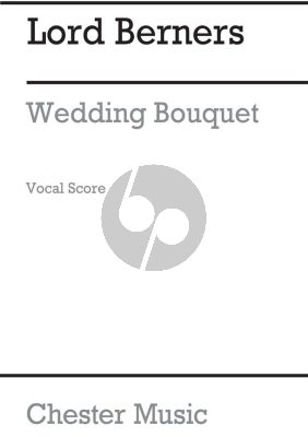 Lord Berners A Wedding Bouquet Vocal Score