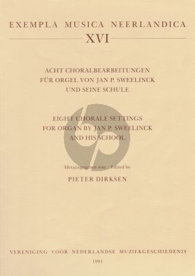 Dirksen Sweelinck und seine Schule (8 Choralbearbeitungen) Orgel